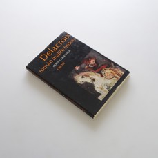 Delacroix - román malíře hrdiny - Pierre Courthion