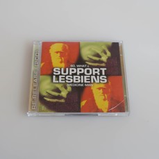 Support Lesbiens - So, What? / Medicine Man